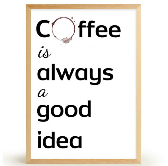 Plakat COFFEE IS ALWAYS A GOOD IDEA - FOX ART STUDIO 70 x 100 cm