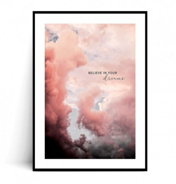 Plakat BELIEVE IN YOUR DREAMS