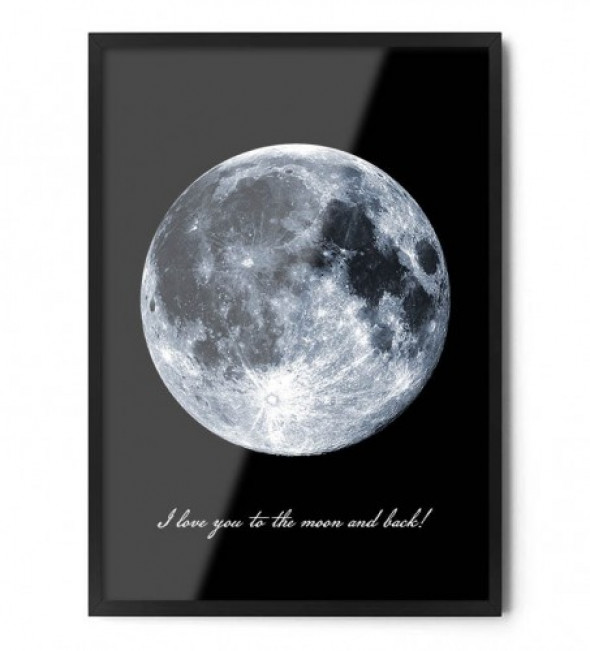 Plakat I LOVE YOU TO THE MOON AND BACK