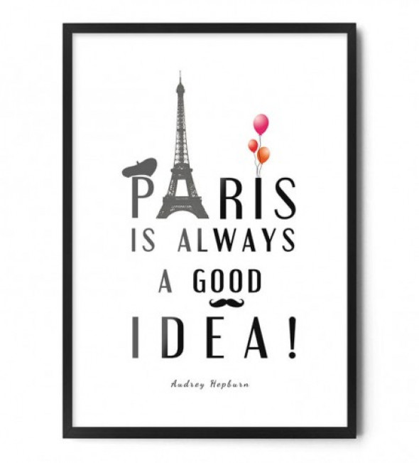 Plakat PARIS IS ALWAYS A GOOD IDEA