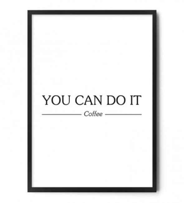 Plakat YOU CAN DO IT - COFFEE