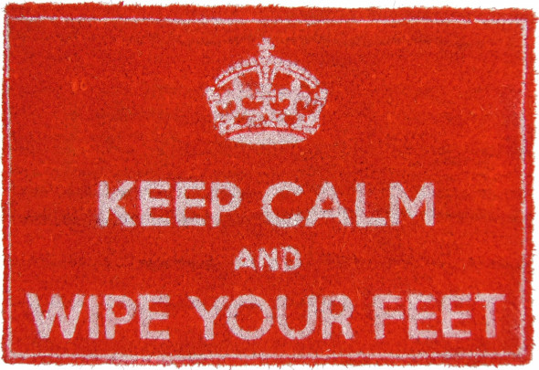 Keep calm and wipe your feet