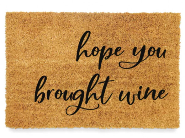 Wycieraczka kokosowa Hope You Brought Wine