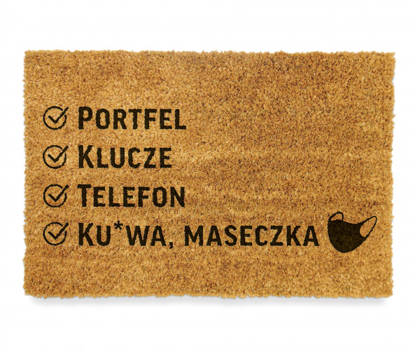 Wycieraczka kokosowa PORTFEL TELEFON KLUCZE KU*WA MASECZKA