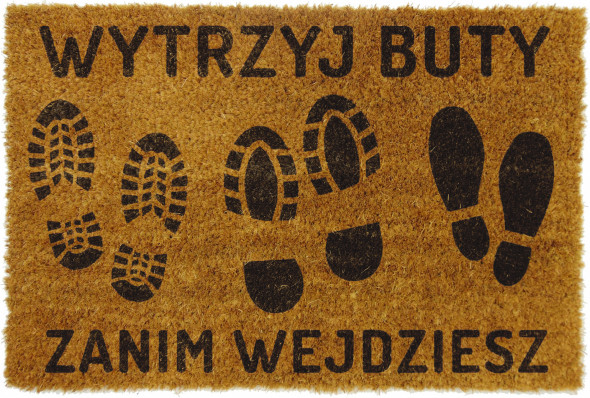 Wycieraczka kokosowa z zabawnym napisem WYTRZYJ BUTY ZANIM WEJDZIESZ