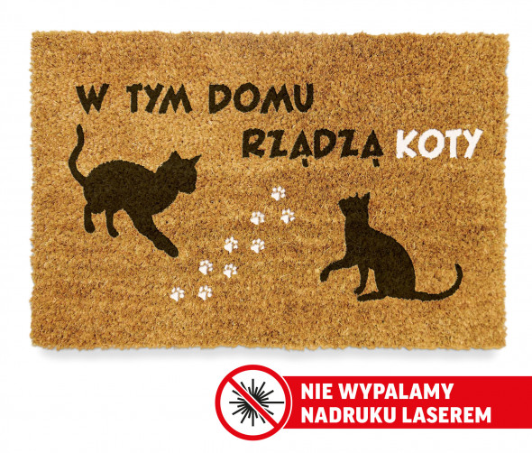 Wycieraczka wejściowa kolorowa " W TYM DOMU RZĄDZĄ KOTY"